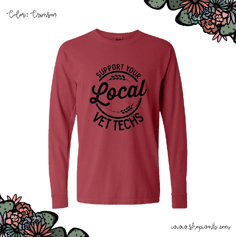 Support Your Local Vet Techs LONG SLEEVE T-Shirt (S-3XL) - Multiple Colors!