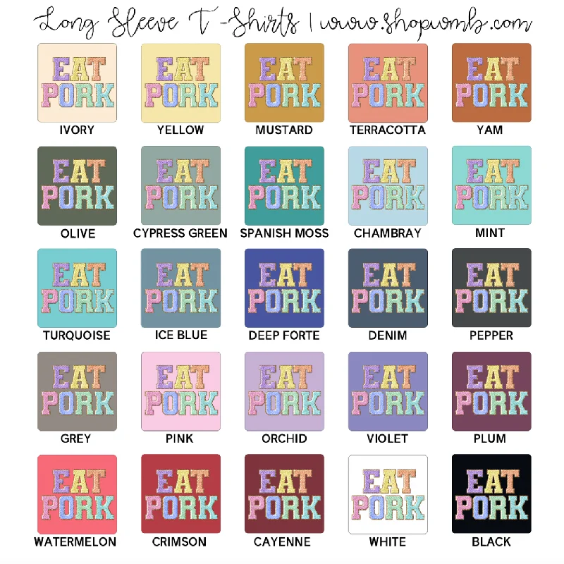 Faux Chenille Eat Pork LONG SLEEVE T-Shirt (S-3XL) - Multiple Colors!